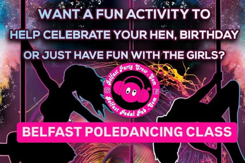 Belfast Pole Dancing Class in City Centre (Perfect for Hens) - The Cost and Whats Included