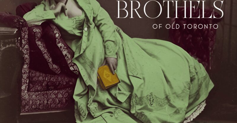 Brothels of Old Toronto Walking Tour - A Closer Look at the Tour Itinerary