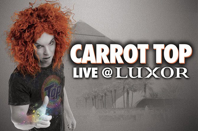 Carrot Top at the Luxor Hotel and Casino - The Itinerary and Venue