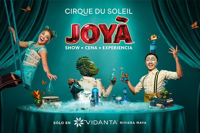 Cirque du Soleil JOYÀ Admission Tickets - An In-Depth Look at JOYÀ: What to Expect