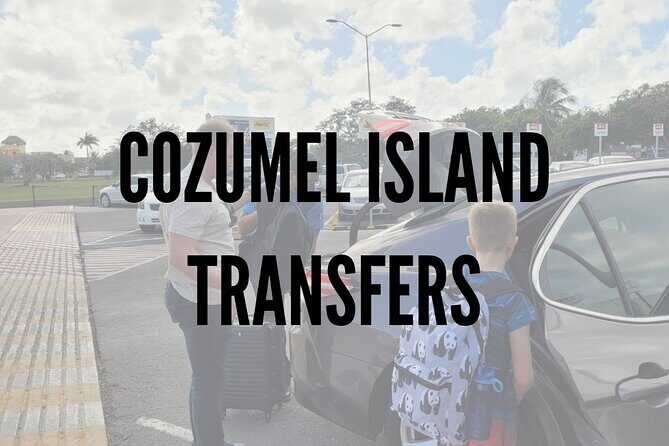 Cozumel Airport & Cruise Terminal Transfers - The Cancellation Policy
