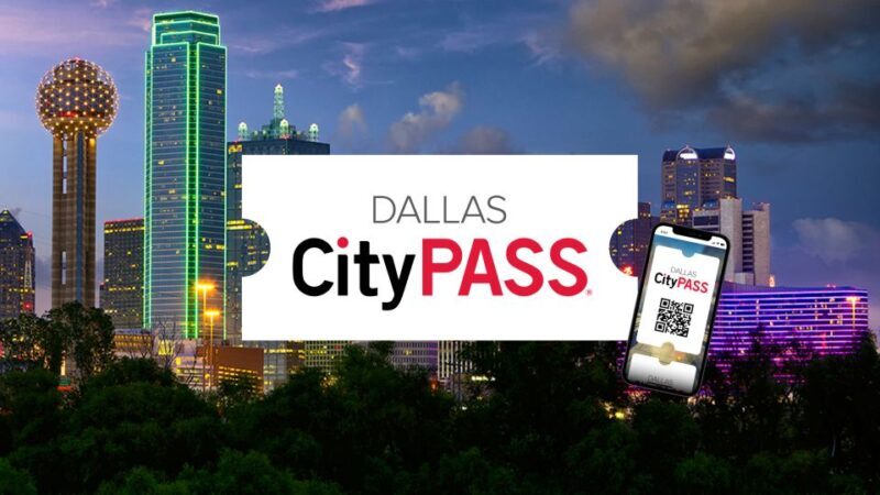 Dallas CityPASS®: Save up to 49% at 4 Top Attractions - How the Experience Feels in Practice