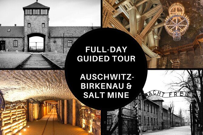 Full-Day Auschwitz-Birkenau and Salt Mine from Krakow - What’s Included and What to Expect