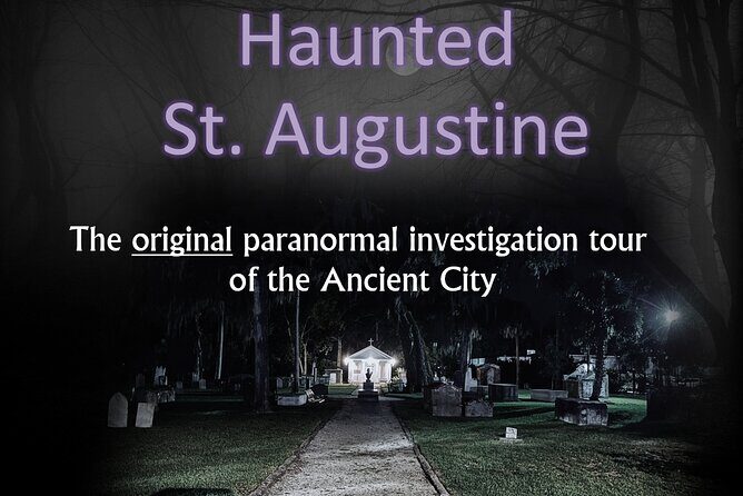 Haunted Saint Augustine A Paranormal Investigation - Exploring the Haunted Side of St. Augustine: A Review of the Paranormal Investigation Tour