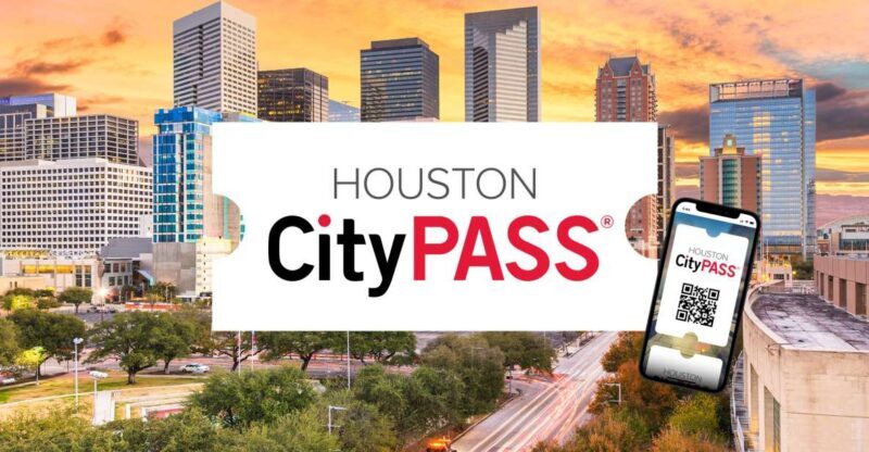 Houston CityPASS®: Save up to 51% at 5 Top Attractions - Exploring Houston with the CityPASS®