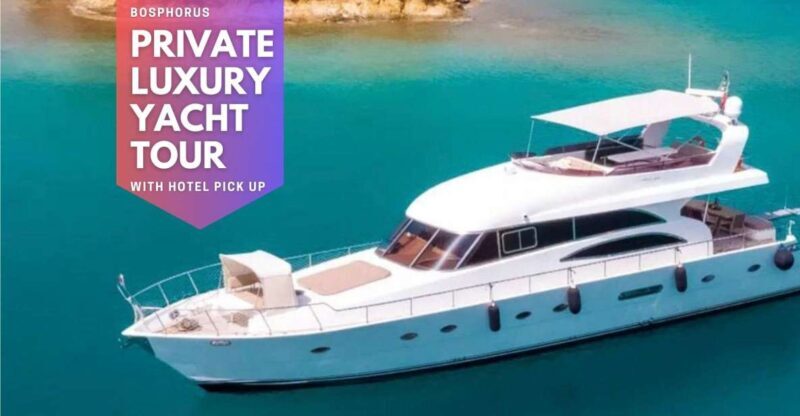 Istanbul: Private Bosphorus Tour on Luxury Yacht w/transfer - Key Points