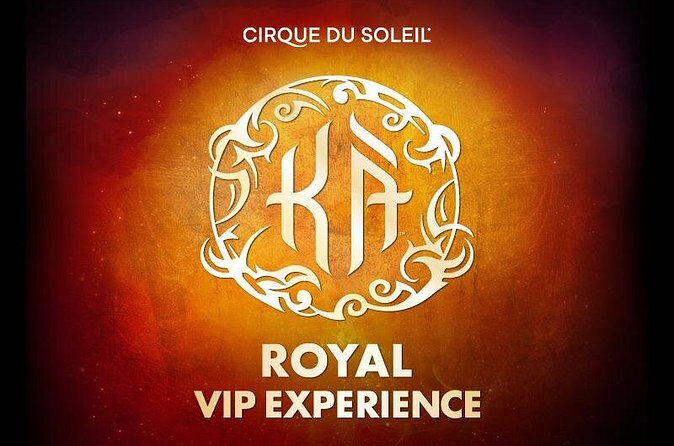 KÀ by Cirque du Soleil® Royal VIP Experiencen at MGM Grand - Practical Considerations