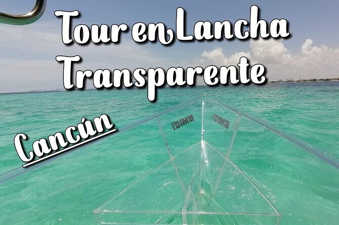 Live Cancun from our Transparent Boat - Logistics and Practicalities