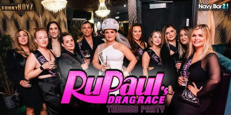 Liverpool: Navy Bar 2.1 RuPaul's Drag Race Themed Party - Key Points