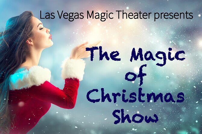 Magic of Christmas Show at Las Vegas Magic Theater on Las Vegas Blvd - Introducing Our Review of the Magic of Christmas Show at Las Vegas Magic Theater