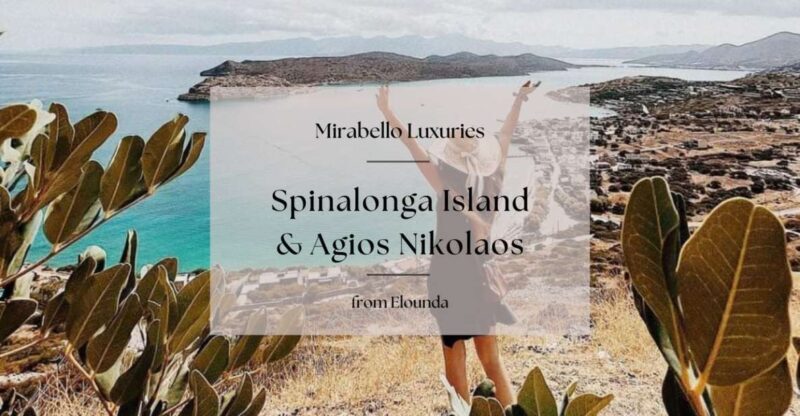 Mirabello Luxuries with Spinalonga & Agios Nikolaos - Who Will Love This Tour?