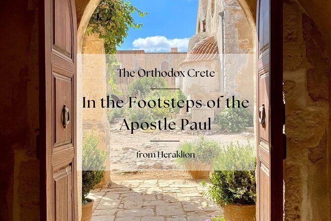 Orthodox Crete: In the Footsteps of the Apostle Paul from 55 AD - Detailed Breakdown of the Itinerary