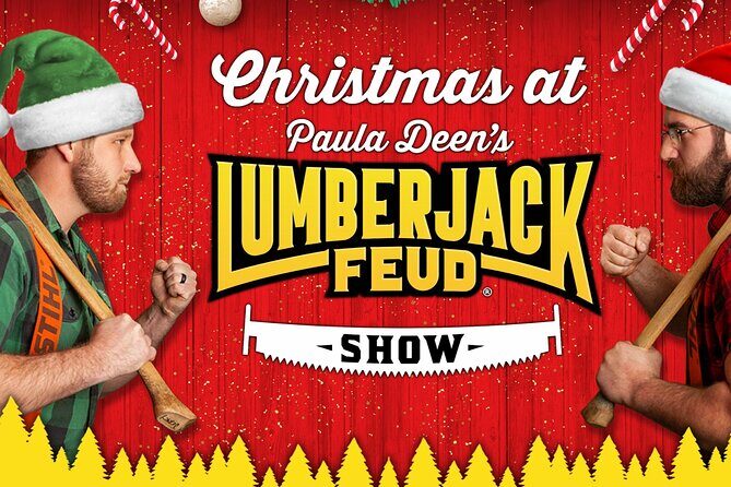 Paula Deen's Lumberjack Feud Supper Show- ALL U CAN EAT - Key Points