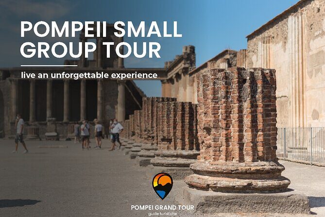 Pompeii small group tour with skip-the-line entrance included - Introduction