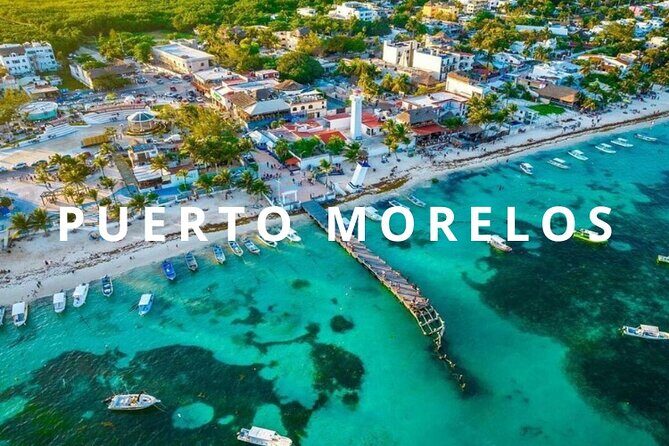 Round private transfer -Airport - Puerto Morelos -Airport. - Key Points