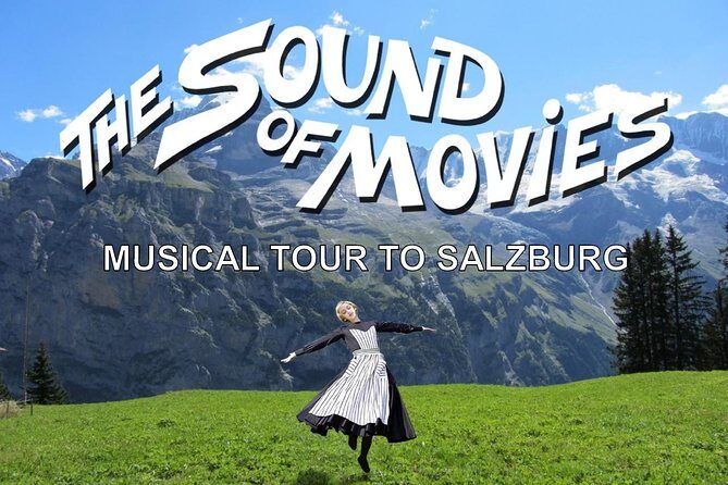 Sound of Movies: Musical Tour to Salzburg from Vienna - How the Tour Unfolds