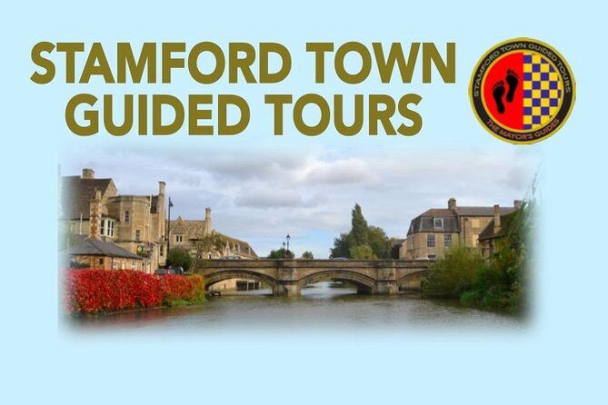 Stamford Town Guided Tours - Why Choose a Guided Tour in Stamford?
