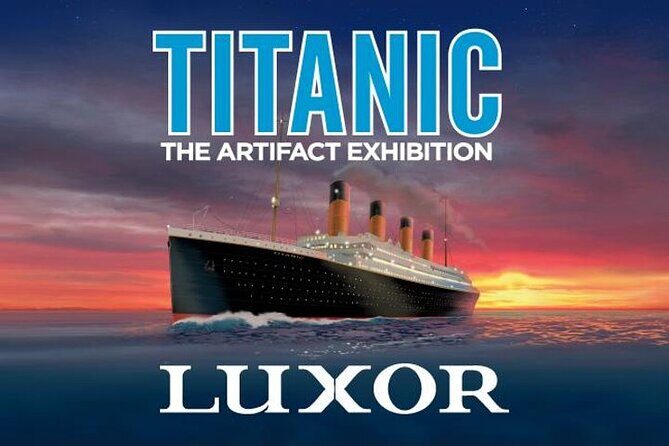 Titanic: The Artifact Exhibition at the Luxor Hotel and Casino - A Closer Look at the Experience