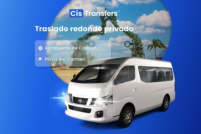 Transfer Redondo Private Airport Cancun to Playa del Carmen - What You Can Expect from the Transfer Service