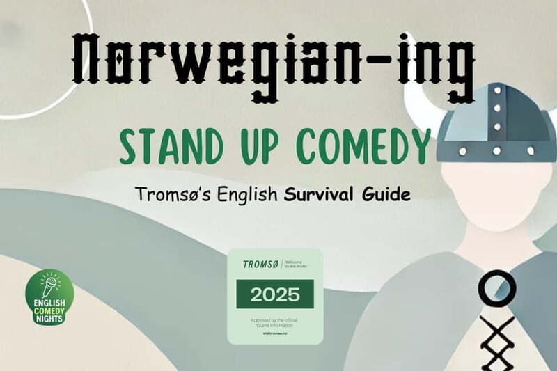 Tromsø: Norwegianing Comedy Show and Survival Guide - Key Points