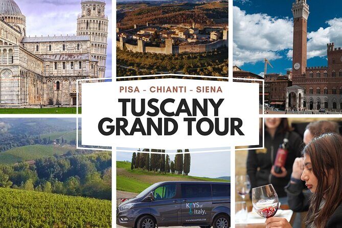 Tuscany Grand Tour from Florence: Pisa,Chianti Wine Tasting,Siena - Key Points