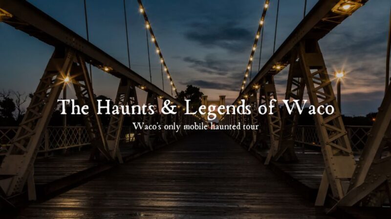 Waco: Haunts and Legends of Waco Guided Tour by Bus - Value for Money